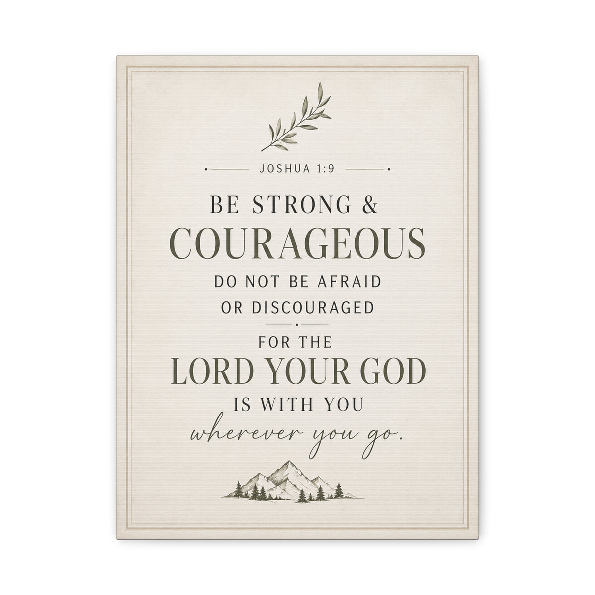 Be Strong & Courageous Canvas Wall Art