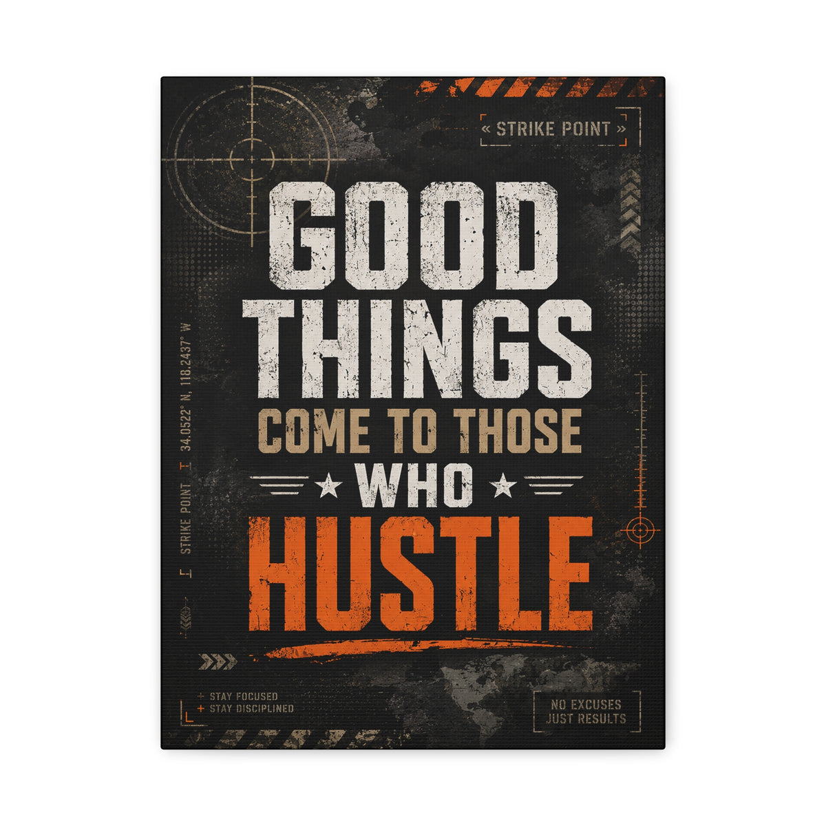 Good Things Come To Those Who Hustle Canvas Wall Art