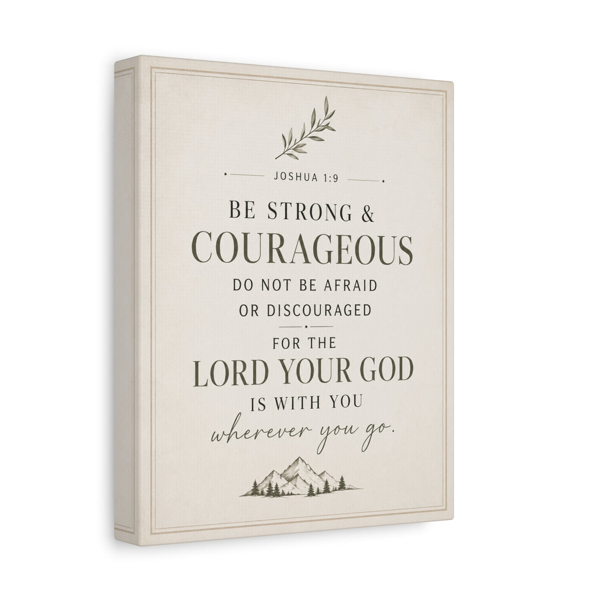 Be Strong & Courageous Canvas Wall Art